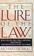 The Lure of the Law: Why People Become Lawyers, and What the Profession Does to Them