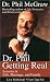 Dr. Phil Getting Real: Lessons in Life, Marriage, and Family