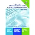 Internet Resource Guide for Nurses and Health Care Professionals (3rd Edition)