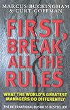 First, Break All the Rules (Simon & Schuster Business Books)