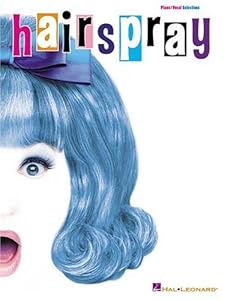 Cover of "Hairspray: Piano/Vocal Selectio... Cover of "Hairspray: Piano/Vocal Selectio...