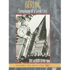 Berlin: Symphony of a Great City by International Silent Classics