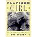 Platinum Girl: The Life and Legends of Jean Harlow
