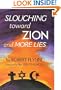 Slouching toward Zion and More Lies