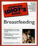 cover of The Complete Idiot's Guide to Breastfeeding (The Complete Idiot's Guide)