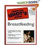 The Complete Idiot's Guide to Breastfeeding (The Complete Idiot's Guide)