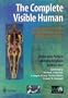 The Complete Visible Human: The Complete High-Resolution Male and Female Anatomical Datasets from the Visible Human Project (TM)