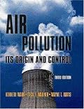 Air Pollution: Its Origin and Control (3rd Edition)