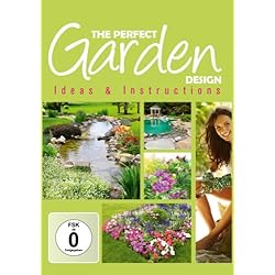 The Perfect Garden Design - Ideas & Instructions