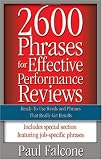 2600 Phrases for Effective Performance Reviews: Ready-to-Use Words and Phrases That Really Get Results