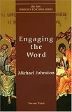 Engaging the Word (The New Church's Teaching Series, V. 3)
