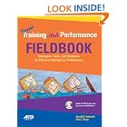Beyond Training Aint Performance Fieldbook by Harold D. Stolovitch and Erica J. Keeps