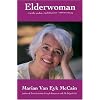 Elderwoman: Reap the wisdom, Feel the Power, Embrace the Joy