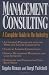 Management Consulting: A Complete Guide to the Industry (Management Consulting)