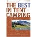 The Best in Tent Camping: Montana: A Guide for Car Campers Who Hate RVs, Concrete Slabs, and Loud Portable Stereos (Best in Tent Camping - Menasha Ridge)