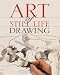 Art of Still Life Drawing (Art of Drawing)