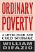 Ordinary Poverty: A Little Food and Cold Storage (Labor In Crisis)