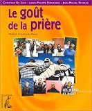 Le Goût de la prière (French Edition)