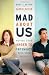 Mad About Us: Moving from Anger to Intimacy with Your Spouse