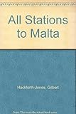 All stations to Malta