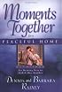 Moments Together for a Peaceful Home (Moments Together)