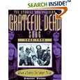 Grateful Dead: What a Long, Strange Trip: The Stories Behind Every Song 1965-1995 (Stories Behind Every Song)