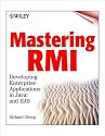 Mastering RMI: Developing Enterprise Applications in Java and EJB