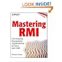 Mastering RMI: Developing Enterprise Applications in Java and EJB