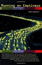 Running on Emptiness: The Pathology of Civilization