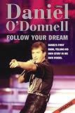 Follow Your Dream: The Daniel ODonnell Story