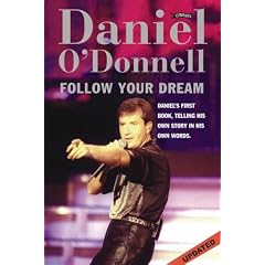 Follow Your Dream: The Daniel O'Donnell Story