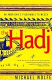 The Hadj: An American's Pilgrimage to Mecca
