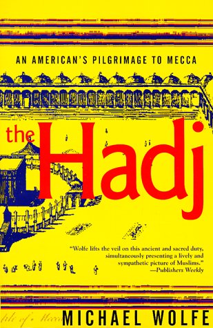 City Travel Guides Discounted  Books : The Hadj: An American's Pilgrimage to Mecca