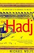 The Hadj: An American's Pilgrimage to Mecca