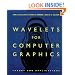 Wavelets for Computer Graphics: Theory and Applications (The Morgan Kaufmann Series in Computer Graphics)