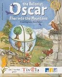 Oscar The Balloonist: Flies Into The Mountains