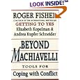 Beyond Machiavelli : Tools for Coping With Conflict