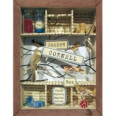 The Joseph Cornell Box: Found Objects, Magical Worlds