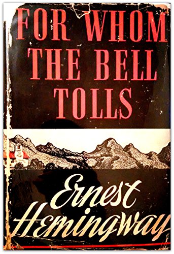 For Whom the Bell Tolls (1943), by Ernest Hemingway