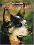 The Complete Australian Cattle Dog (Book of the Breed Series)