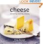 Cheese: Discovering, Exploring, and Enjoying