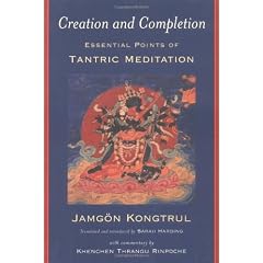 Creation and Completion: Essential Points of Tantric Meditation