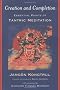 Creation and Completion: Essential Points of Tantric Meditation