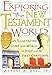 Books : Exploring The New Testament World An Illustrated Guide To The World Of Jesus And The First Christians