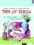 Papa ist fertig. Vom Leben mit den lieben Kleinen. Brigitte Buch