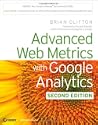 Advanced Web Metrics with Google Analytics by Brian Clifton