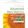 Advanced Web Metrics With Google Analytics de Brian Clifton