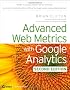 Advanced Web Metrics with Google Analytics