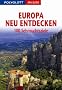 Europa neu entdecken: 100 Sehnsuchtsziele