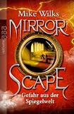 Mirrorscape. Gefahr aus der Spiegelwelt